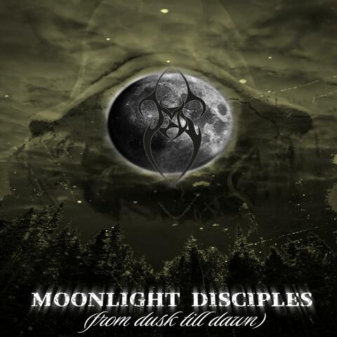 Moonlight Disciples (from dusk till dawn)