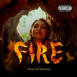 Fire (feat. Piero & Otizoza)