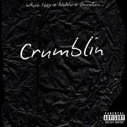 Crumblin (feat. NuNu & Duvalson)