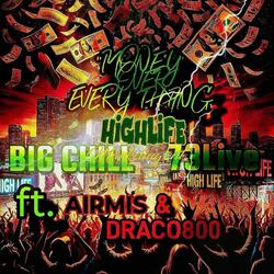 Money Over Everything (feat. Big Chill, 73live, Airmis & Draco800)