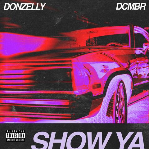 Show Ya (feat. DCMBR)