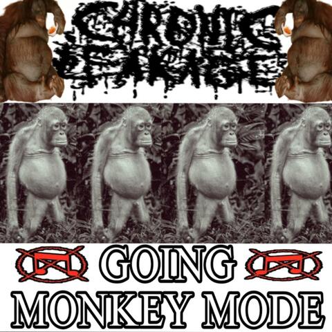 GOING MONKEY MODE
