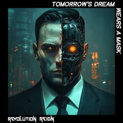 Tomorrow's Dream Wears A Mask