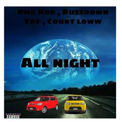 All night 2 (feat. Pmg rob & Court loww)