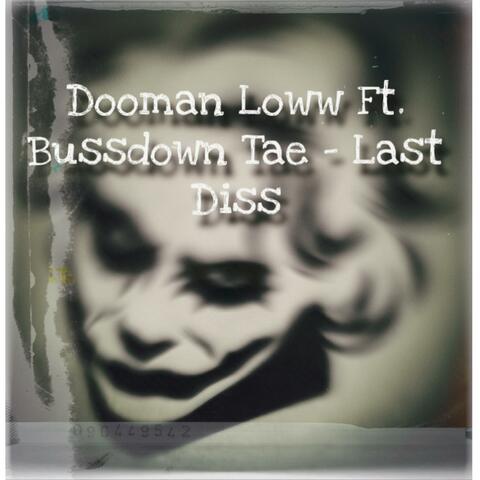 Last diss (feat. Doomanloww)