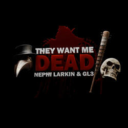 THEY WANT ME DEAD (feat. GL3 & Emily Laine)