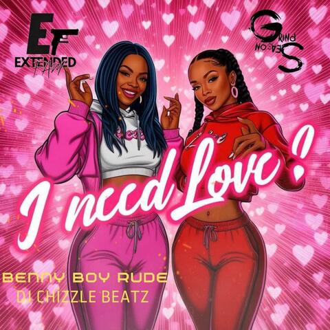 I need Love (feat. DJ Chizzle Beatz)