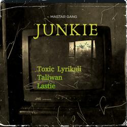 Junkie (feat. Taliwan & Lastie)