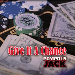 Give It A Chance