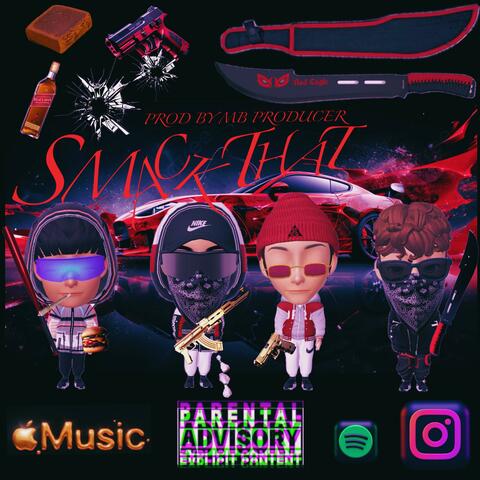 Smack that x Sierra x Ecuaboy x Chuky30 x (MBproducer)