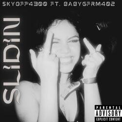 Slidin (feat. BabyGFrm402)
