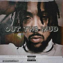 Out The Mud