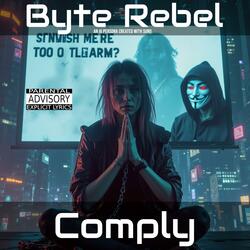 Comply (feat. Byte Rebel)