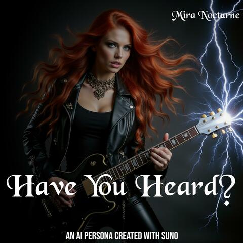 Have You Heard (feat. Mira Nocturne)