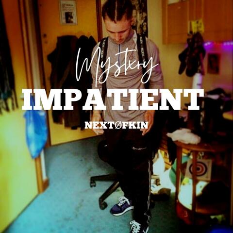 Impatient