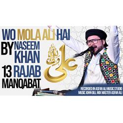 Wo Mola Ali Hai (feat. Naseem Khan)