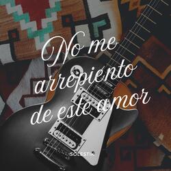 No me arrepiento de este amor