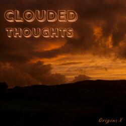 Clouded Thoughts