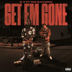 Get Em Gone (feat. Big Sad 1900)