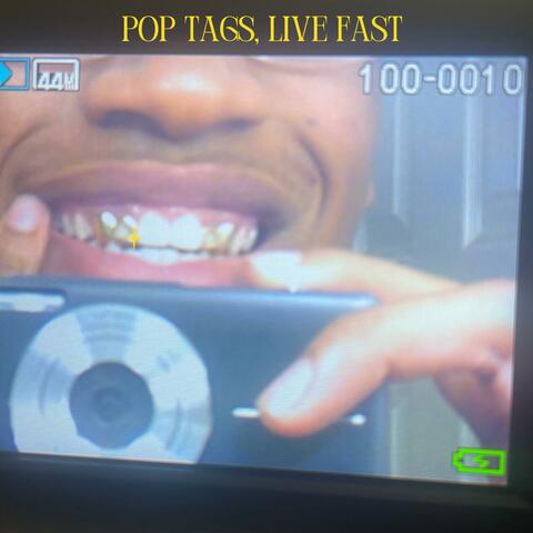 Pop Tags, Live Fast