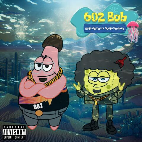 602 Bob (feat. Suelo Swerve)