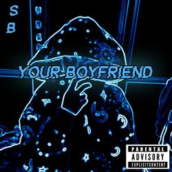 Your Boyfriend