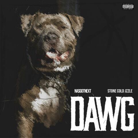 Dawg (feat. Stone Cold Jzzle)