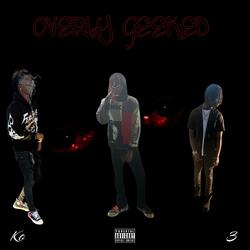Overly Geeked (feat. Auxeos & Heated Boy M)