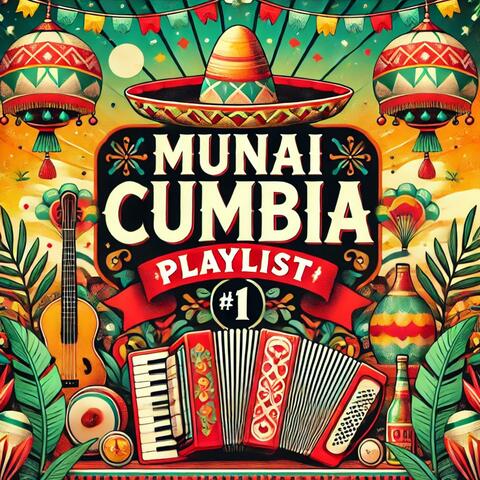 Munai Cumbia Playlist #1