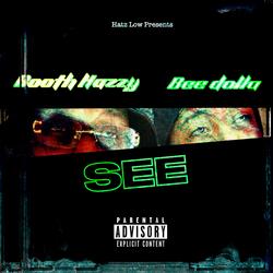 See (feat. Bee Dolla)