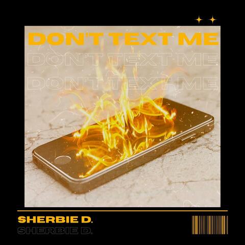 Don't Text Me
