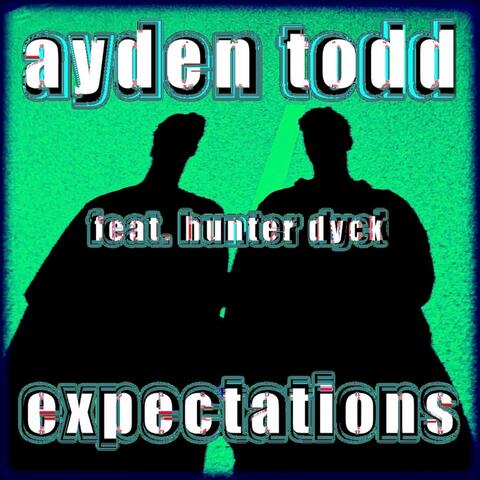 Expectations (feat. Hunter Dyck)