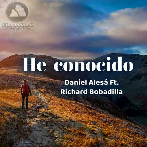 He conocido (feat. Daniel AleSá & Richard Bobadilla)