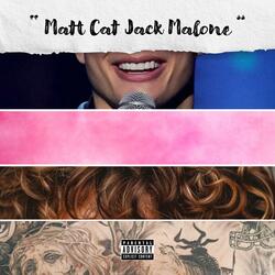 Matt Cat Jack Malone