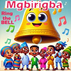 Mgbirigba Igbo Song for Kids | Mgbirigba is Bell in Igbo | Learn Igbo | Igbo Nursery Rhymes | How to say Bell in Igbo