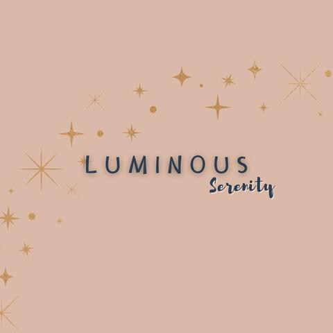 Luminous Serenity