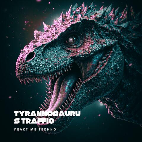 Tyrannosaurus Traffic | PeakTime Techno | EDM