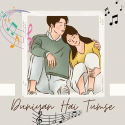 Duniyan Hai Tumse