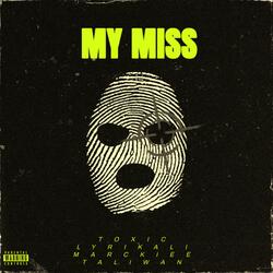 My Miss (feat. Taliwan & Marckiee)