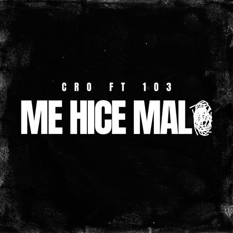 Me hice malo (feat. 1o3)