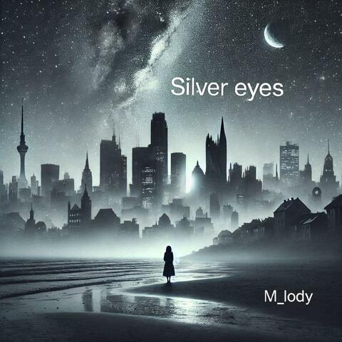 Silver eyes