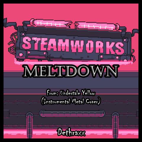 Meltdown (From "Undertale Yellow")