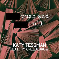 Push and Pull (feat. Tim Cheesebrow)