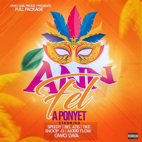 Ann fel a ponyet (feat. Bel atis, Tike pitit kanaran, Snoop-G, Ak100Flow & Jeff gwo lwa)
