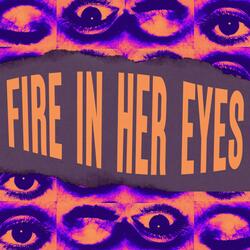 Fire in Her Eyes
