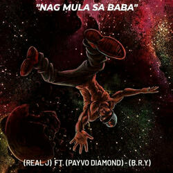 Nag Mula Sa Baba (feat. Payvo Diamond & BRY)