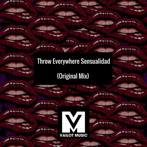 Throw Everywhere Sensualidad