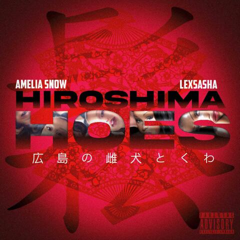 Hiroshima Hoes (feat. Lexsasha)