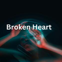 Broken Heart (Slowed)