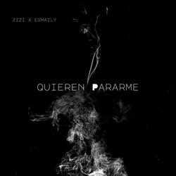 QUIEREN PARARME (feat. Esmaily Gómez)